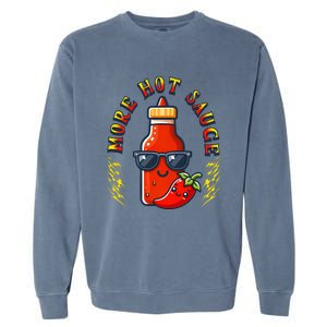 More Hot Sauce Spicy Food Lover Kawaii Garment-Dyed Sweatshirt