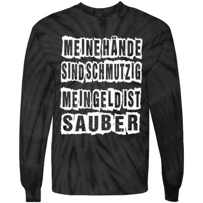 Meine Hande Sind Schmutzig Mein Geld Ist Sauber Mechaniker Tie-Dye Long Sleeve Shirt