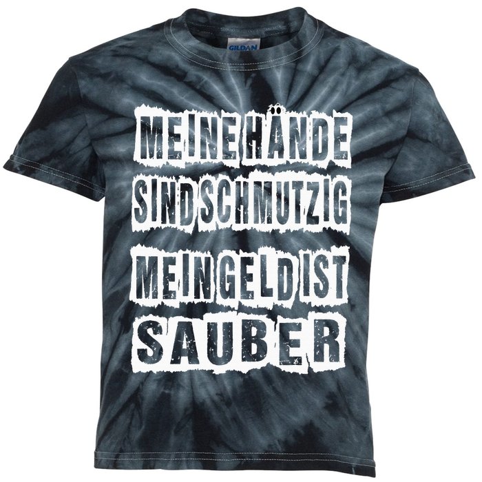 Meine Hande Sind Schmutzig Mein Geld Ist Sauber Mechaniker Kids Tie-Dye T-Shirt