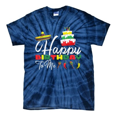 Mexican Holliday Sombrero Cute Cake Happy Birthday To Me Tie-Dye T-Shirt