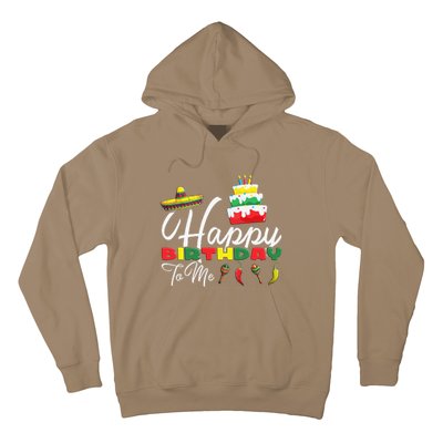 Mexican Holliday Sombrero Cute Cake Happy Birthday To Me Hoodie