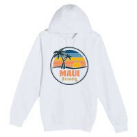 Maui Hawaii Strong Pray For Maui Vintage Design Premium Pullover Hoodie