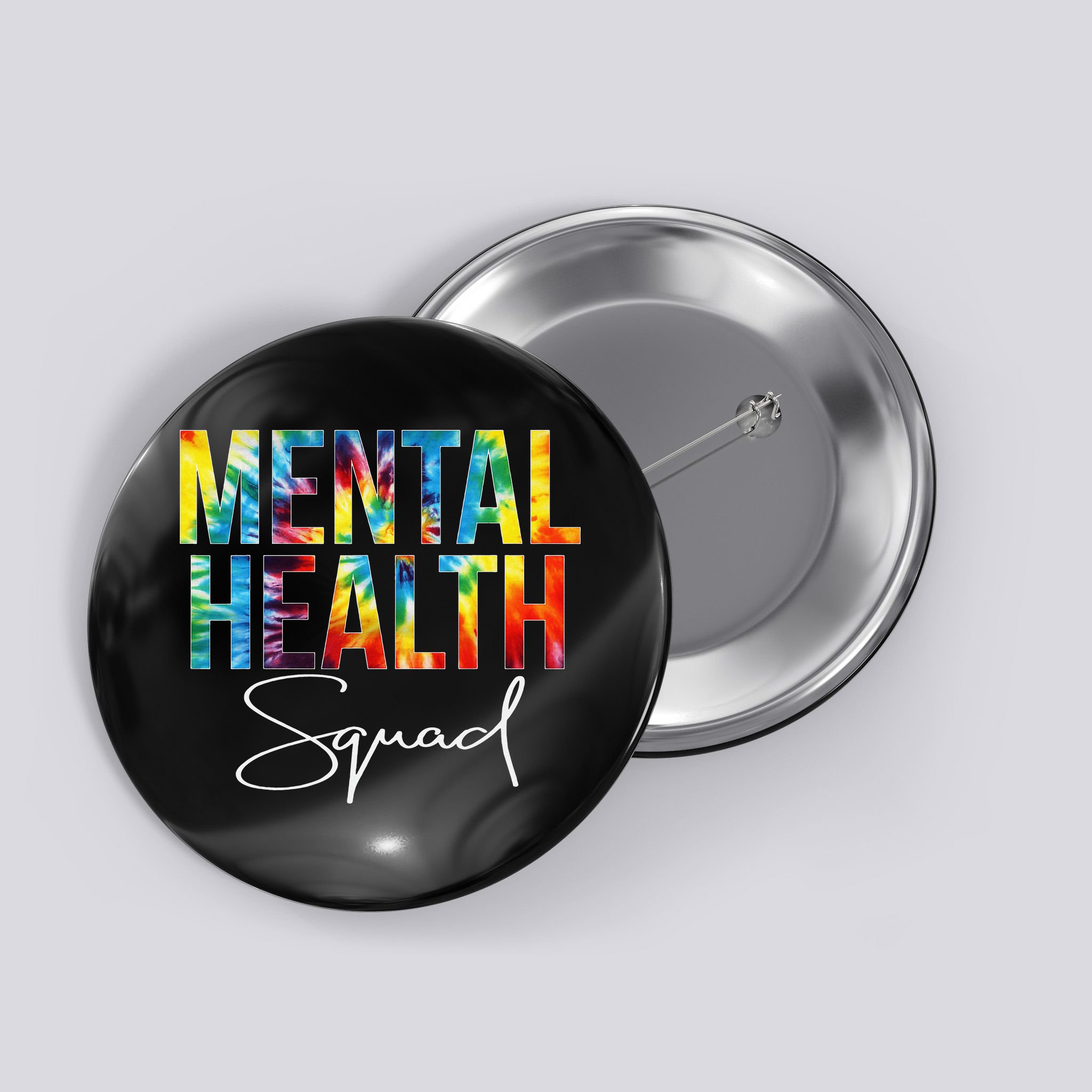 Mental Health Squad Appreciation Day Tie Dye  For Work Button