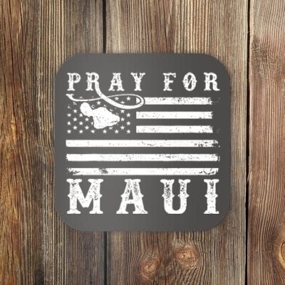 Maui Hawaii Strong American Flag Pray For Maui Gift Coaster