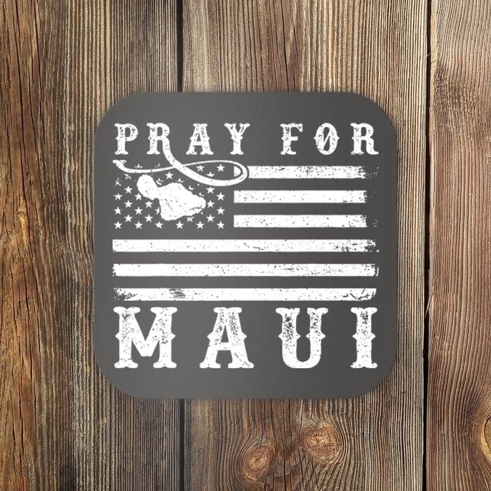 Maui Hawaii Strong American Flag Pray For Maui Gift Coaster