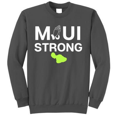 Maui Hawaii Strong Pray For Maui Gift Tall Sweatshirt