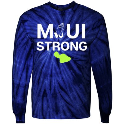 Maui Hawaii Strong Pray For Maui Gift Tie-Dye Long Sleeve Shirt