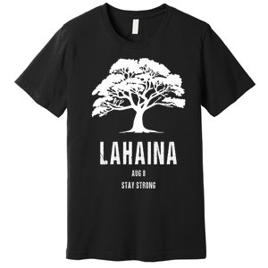 Maui Hawaii Strong Maui Wildfire Lahaina Survivor Premium T-Shirt