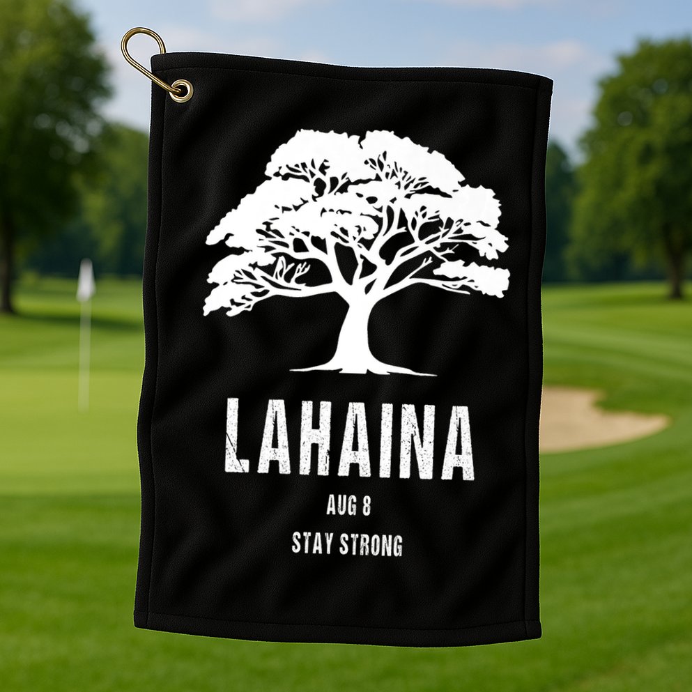 Maui Hawaii Strong Maui Wildfire Lahaina Survivor Golf Towel