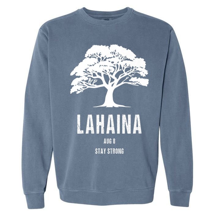 Maui Hawaii Strong Maui Wildfire Lahaina Survivor Garment-Dyed Sweatshirt