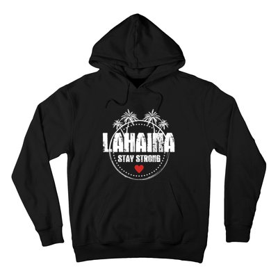 Maui Hawaii Strong Maui Lahaina Hoodie