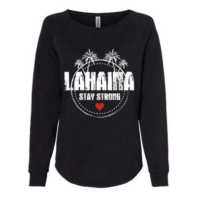 Maui Hawaii Strong Maui Lahaina Womens California Wash Sweatshirt