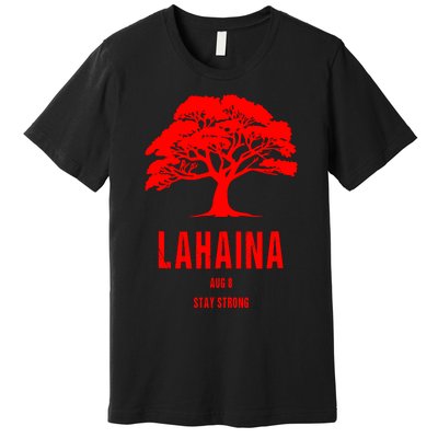 Maui Hawaii Strong Maui Wildfire Lahaina Survivor Premium T-Shirt