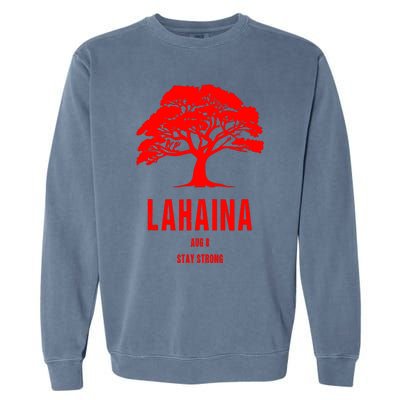 Maui Hawaii Strong Maui Wildfire Lahaina Survivor Garment-Dyed Sweatshirt