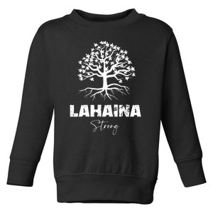 Maui Hawaii Strong Maui Wildfire Lahaina Survivor Toddler Sweatshirt