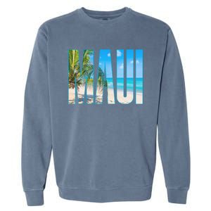 Maui Hawaii Souvenir Merch Family Summer Beach Vacay Cute Gift Garment-Dyed Sweatshirt