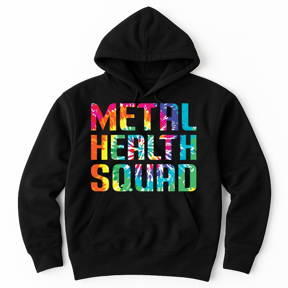 Mental Health Squad Tie Dye Hoodie