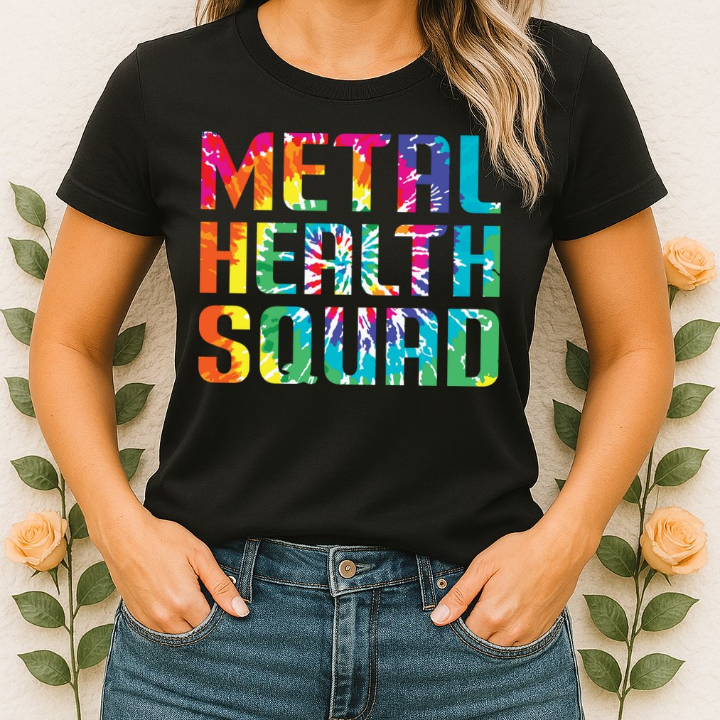Mental Health Squad Tie Dye Womens T-Shirt