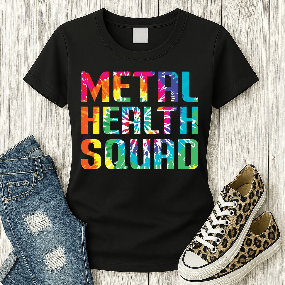Mental Health Squad Tie Dye Womens T-Shirt