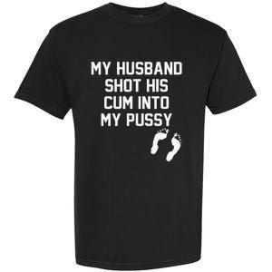 My Husband Shot His Cum Into My Pussy Apparel Garment-Dyed Heavyweight T-Shirt