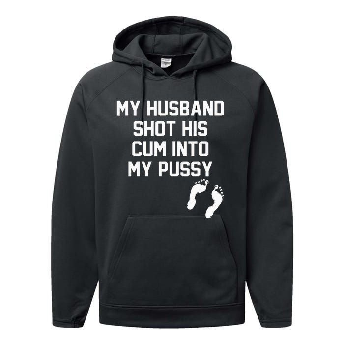 My Husband Shot His Cum Into My Pussy Apparel Performance Fleece Hoodie