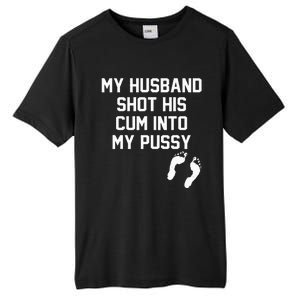 My Husband Shot His Cum Into My Pussy Apparel Tall Fusion ChromaSoft Performance T-Shirt