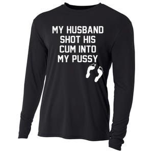 My Husband Shot His Cum Into My Pussy Apparel Cooling Performance Long Sleeve Crew