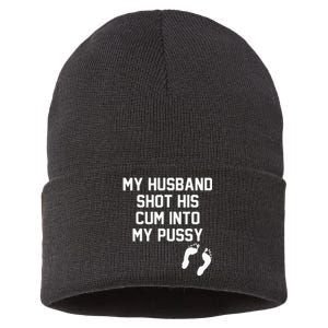 My Husband Shot His Cum Into My Pussy Apparel Sustainable Knit Beanie