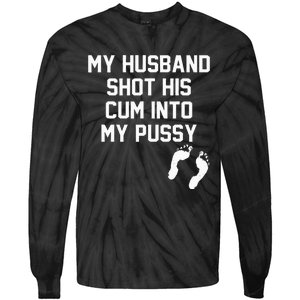 My Husband Shot His Cum Into My Pussy Apparel Tie-Dye Long Sleeve Shirt