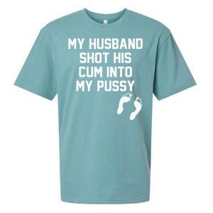 My Husband Shot His Cum Into My Pussy Apparel Sueded Cloud Jersey T-Shirt