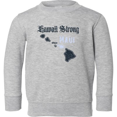 Maui Hawaii Strong Distressed Look Hawaii Toddler Sweatshirt