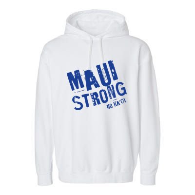 Maui Hawaii Strong Garment-Dyed Fleece Hoodie