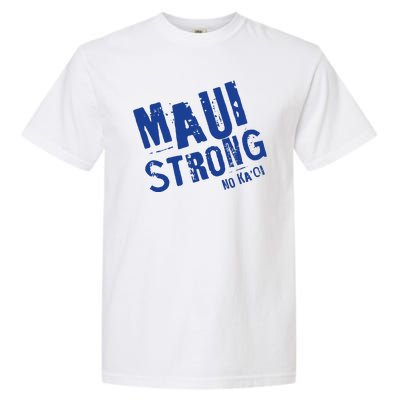 Maui Hawaii Strong Garment-Dyed Heavyweight T-Shirt