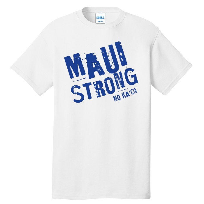 Maui Hawaii Strong Tall T-Shirt