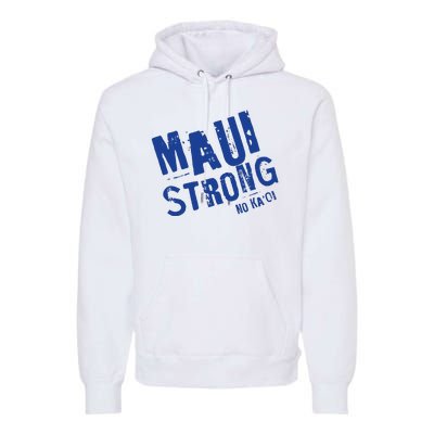 Maui Hawaii Strong Premium Hoodie