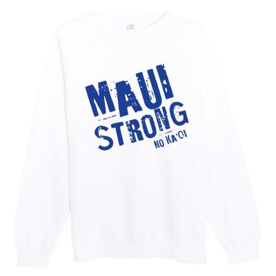 Maui Hawaii Strong Premium Crewneck Sweatshirt