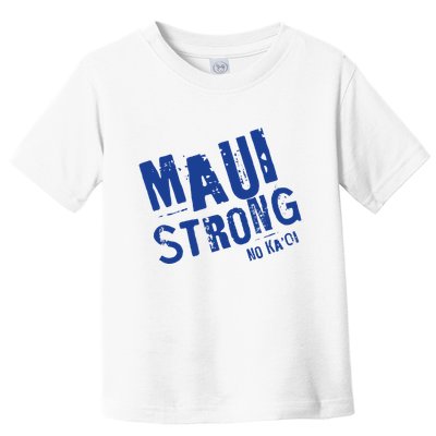 Maui Hawaii Strong Toddler T-Shirt