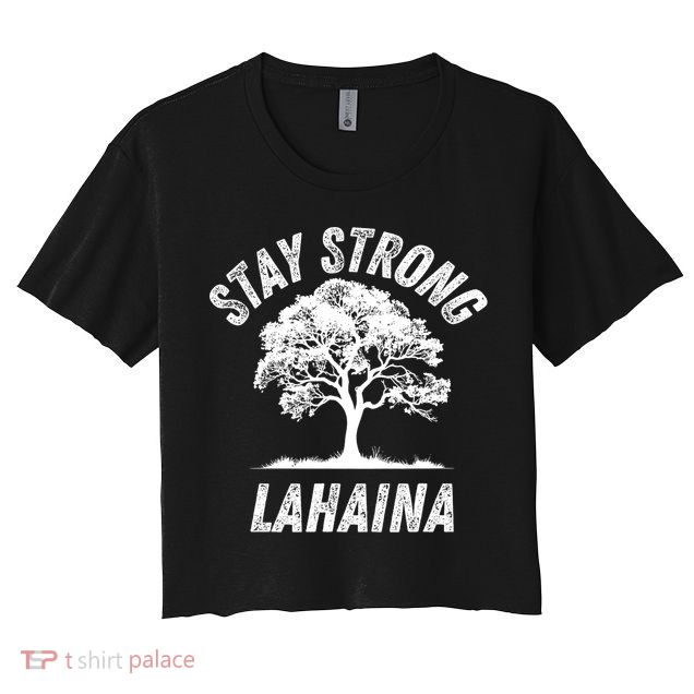 Maui Hawaii Strong Maui Wildfire Lahaina Survivor Crop Top