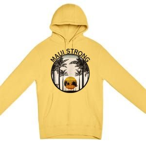 Maui Hawaii Strong Pray For Maui Pray For Lahaina Hawaii Premium Pullover Hoodie