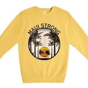 Maui Hawaii Strong Pray For Maui Pray For Lahaina Hawaii Premium Crewneck Sweatshirt