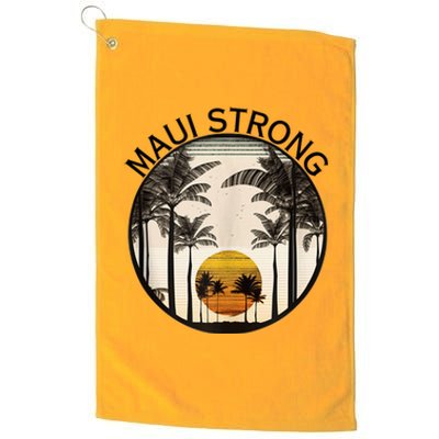 Maui Hawaii Strong Pray For Maui Pray For Lahaina Hawaii Platinum Collection Golf Towel