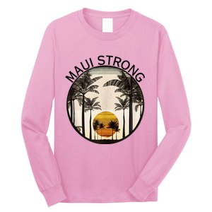 Maui Hawaii Strong Pray For Maui Pray For Lahaina Hawaii Long Sleeve Shirt