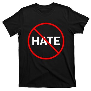 Make Hate Stop No Hate Prohibit Hate T-Shirt