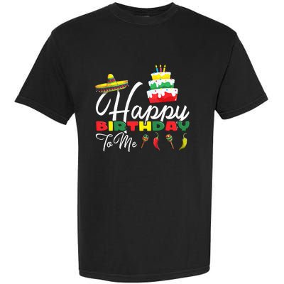 Mexican Holliday Sombrero Cute Cake Happy Birthday To Me Garment-Dyed Heavyweight T-Shirt