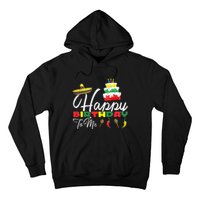 Mexican Holliday Sombrero Cute Cake Happy Birthday To Me Hoodie