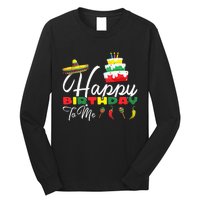 Mexican Holliday Sombrero Cute Cake Happy Birthday To Me Long Sleeve Shirt