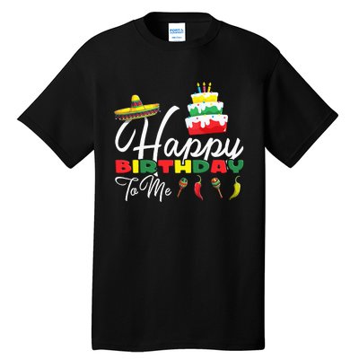 Mexican Holliday Sombrero Cute Cake Happy Birthday To Me Tall T-Shirt