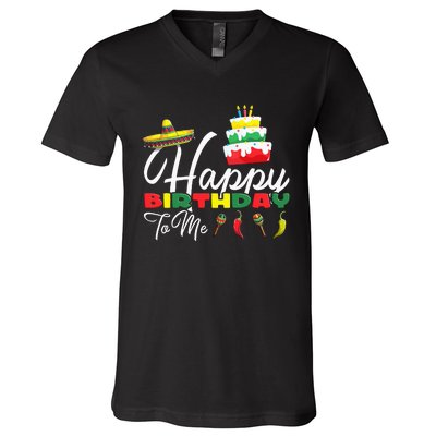 Mexican Holliday Sombrero Cute Cake Happy Birthday To Me V-Neck T-Shirt