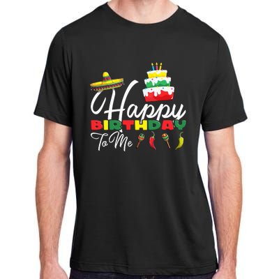 Mexican Holliday Sombrero Cute Cake Happy Birthday To Me Adult ChromaSoft Performance T-Shirt