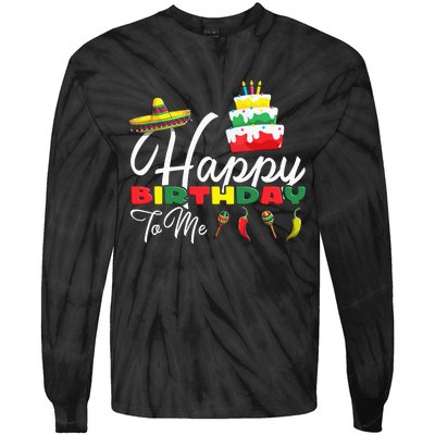 Mexican Holliday Sombrero Cute Cake Happy Birthday To Me Tie-Dye Long Sleeve Shirt